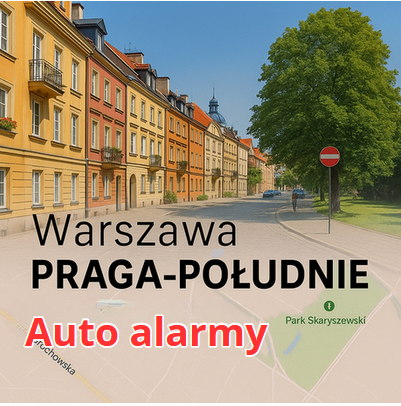 Warszawa Praga Południe autoalarmy